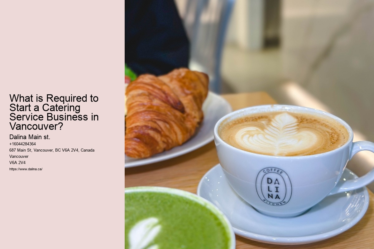 What is Required to Start a Catering Service Business in Vancouver?