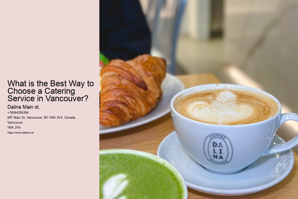 What is the Best Way to Choose a Catering Service in Vancouver?