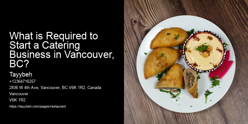 What is Required to Start a Catering Business in Vancouver, BC?