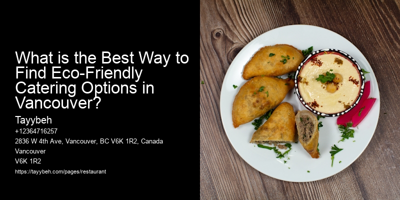 What is the Best Way to Find Eco-Friendly Catering Options in Vancouver?
