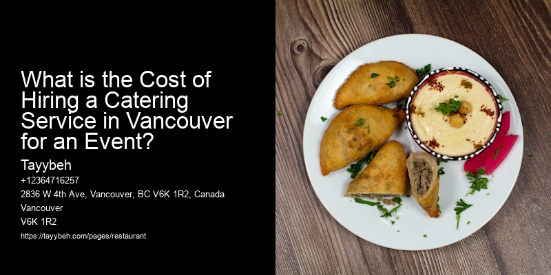 What is the Cost of Hiring a Catering Service in Vancouver for an Event?