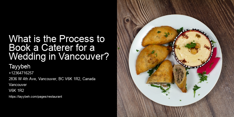 What is the Process to Book a Caterer for a Wedding in Vancouver?